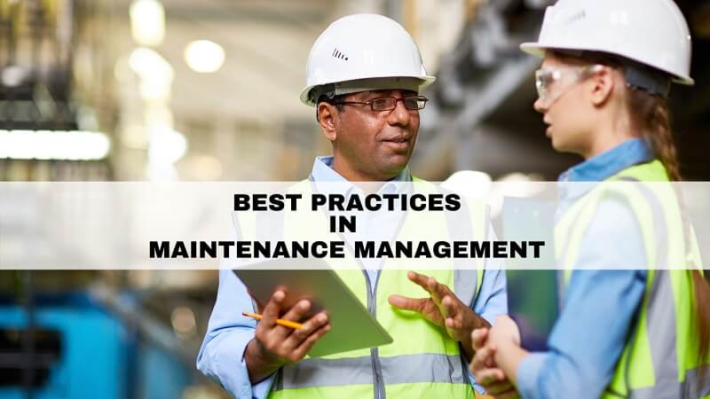 Current Maintenance Management Best Practices For Your Team